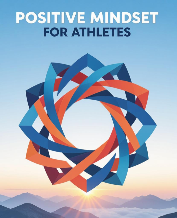 How Parents Can Model a Positive Mindset for Athletes